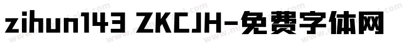 zihun143 ZKCJH字体转换